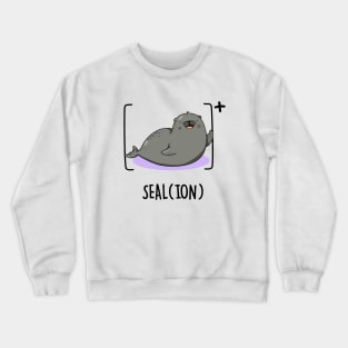 Seal Ion Cute Sea Lion Pun Crewneck Sweatshirt